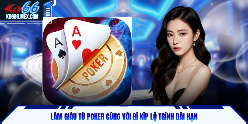 Làm giàu từ Poker