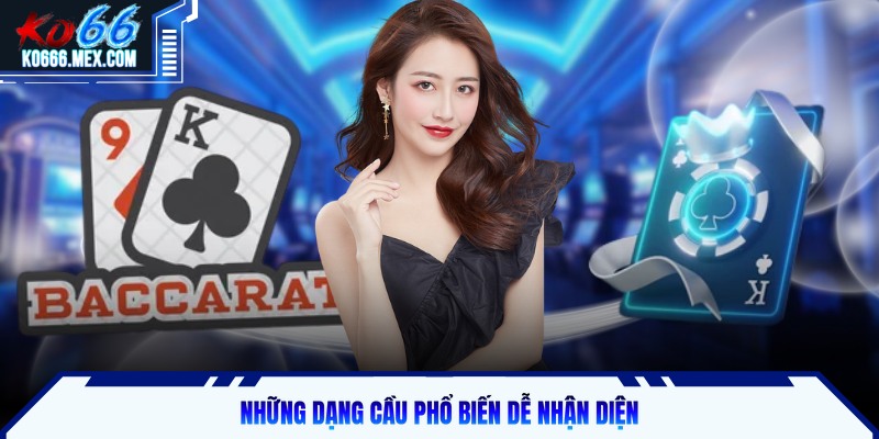 Những dạng cầu phổ biến dễ nhận diện