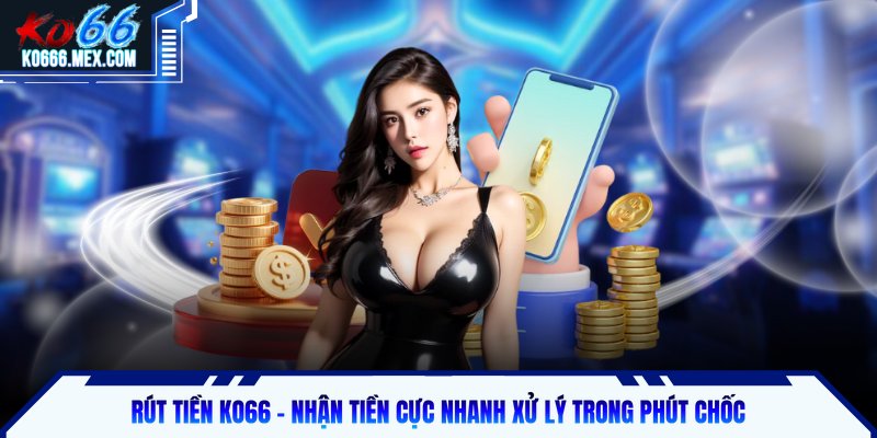 Rút tiền KO66